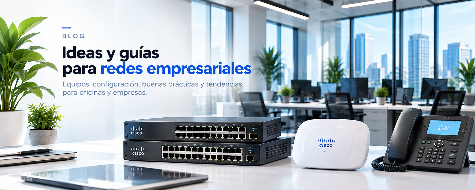 Ideas y guías para redes empresariales de PuntoC Network